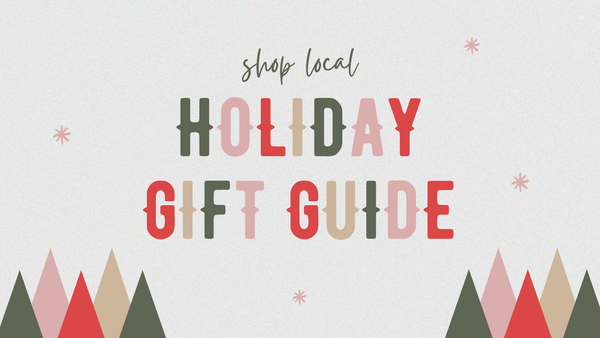 The Shop Local Gift Guide